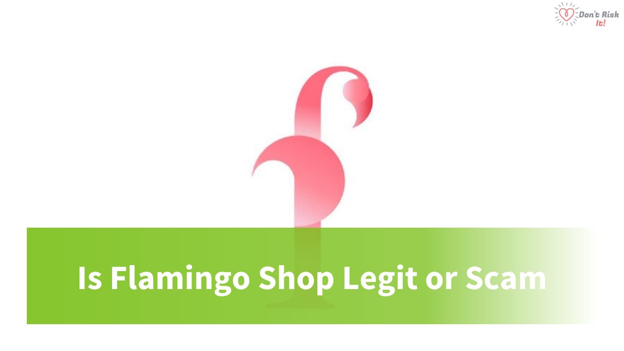 Is Flamingo Shop Legit or Scam