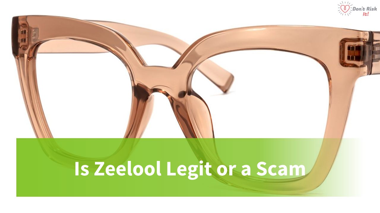 Is Zeelool Legit or a Scam